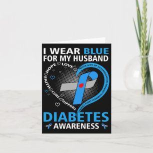 I Wear Blue For My Husbynd Hope Love Diabetes Awar Card