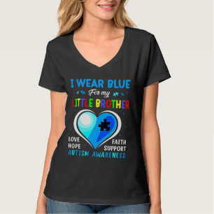 I Wear Blue For My Litte Brother Autism Awareness  T-Shirt