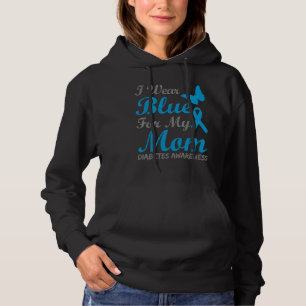I Wear Blue For My Mom Diabetes Awareness Ribbon Hoodie