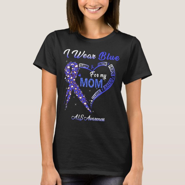 I Wear Blue For My Mum ALS Awareness T-Shirt (Front)