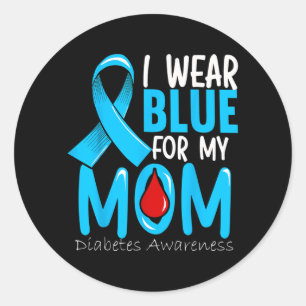 I Wear Blue For My Mum - Diabetes Awareness Classic Round Sticker