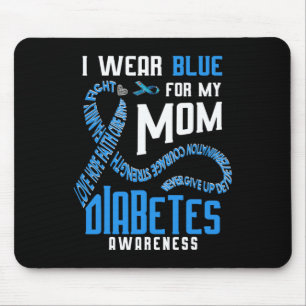 I wear blue for my mum Diabetes awareness Mouse Pad