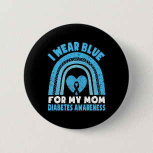 I Wear Blue For My Mum Diabetes Awareness Mum Boys 6 Cm Round Badge