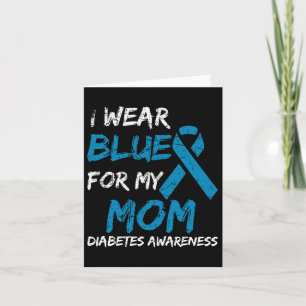 I Wear Blue For My Mum Diabetes Awareness Ribbon 1 Card