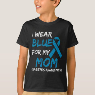 I Wear Blue For My Mum Diabetes Awareness Ribbon 1 T-Shirt
