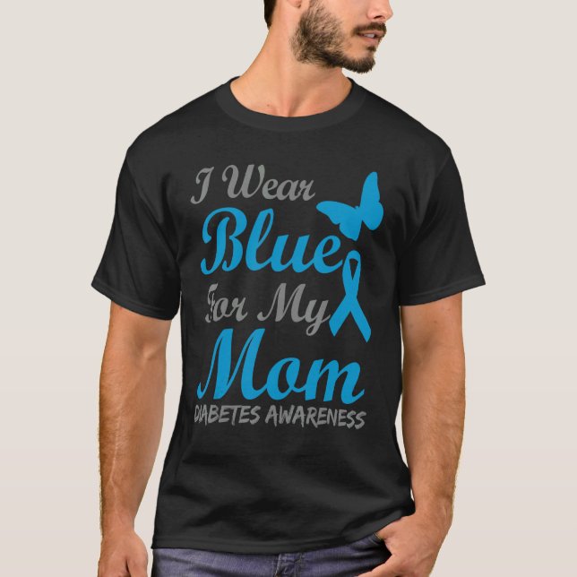 I Wear Blue For My Mum Diabetes Awareness Ribbon T-Shirt (Front)