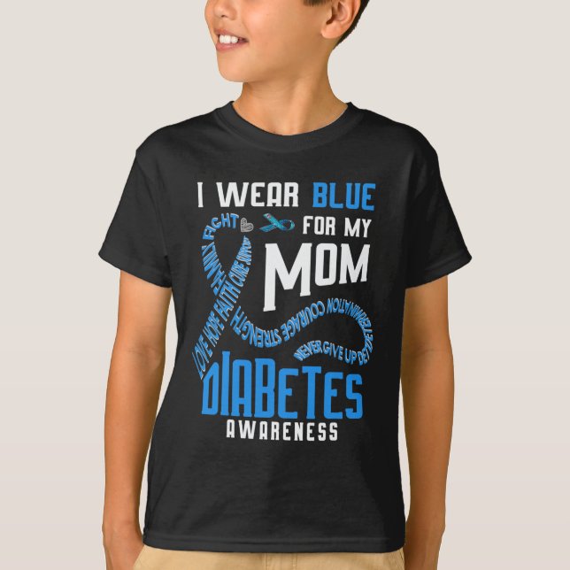 I wear blue for my mum Diabetes awareness  T-Shirt (Front)