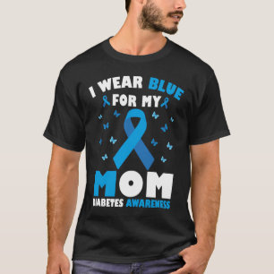 I Wear Blue For My Mum Diabetes Awareness T-Shirt