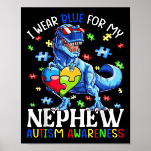 I Wear Blue For My Nephew Autism Awareness Dinosau Poster
