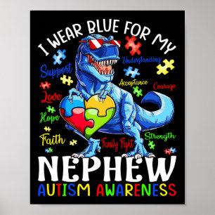 I Wear Blue For My Nephew Autism Awareness Dinosau Poster