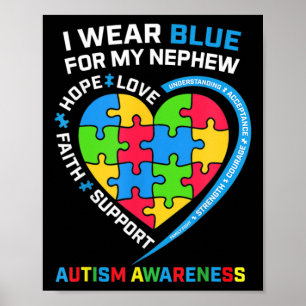 I Wear Blue For My Nephew Autism Awareness Month U Poster