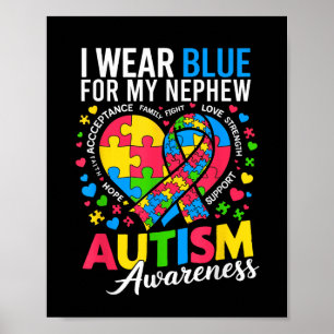 I Wear Blue For My Nephew Autism Awareness Poster