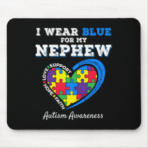 I Wear Blue For My Nephew Autism Awareness Uncle A Mouse Pad