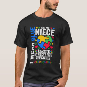 I Wear Blue For My Niece Autism Awareness Day Aunt T-Shirt