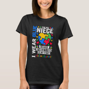 I Wear Blue For My Niece Autism Awareness Day Aunt T-Shirt