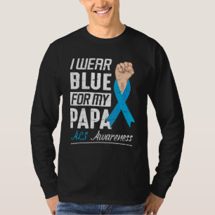 I Wear Blue For My Papa Als Awareness Support Help T-Shirt