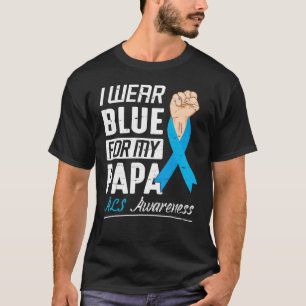 I Wear Blue For My Papa Als Awareness Support T-Shirt
