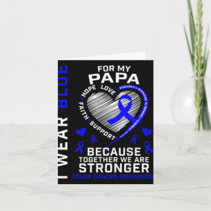 I Wear Blue For My Papa Colon Cancer Awareness Gra Card