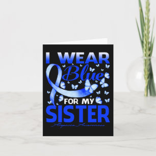 I Wear Blue For My Sister Alopecia Awareness Butte Card