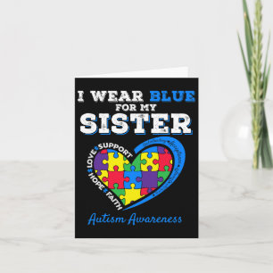 I Wear Blue For My Sister Autism Awareness Brother Card