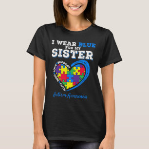 I Wear Blue For My Sister Autism Awareness Brother T-Shirt