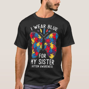 I Wear Blue For My Sister Autism Awareness Brother T-Shirt
