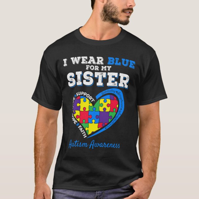 I Wear Blue For My Sister Autism Awareness Brother T-Shirt (Front)