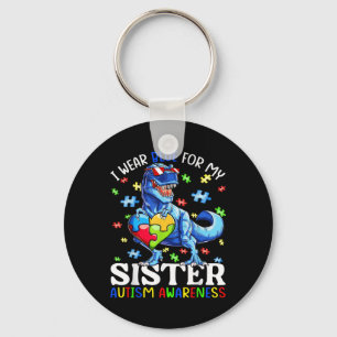 I Wear Blue For My Sister Autism Awareness Dinosau Key Ring
