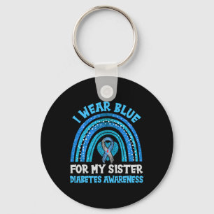 I Wear Blue For My Sister Diabetes Awareness Siste Key Ring