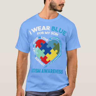 I Wear Blue For My Son Autism Awareness1  T-Shirt