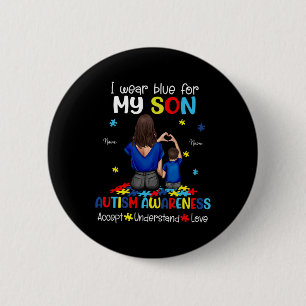 I Wear Blue For My Son Autism Awareness 1 6 Cm Round Badge