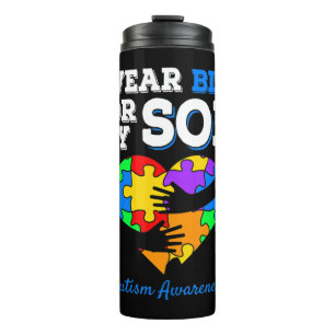 I Wear Blue For My Son Autism Awareness day Mum Da Thermal Tumbler