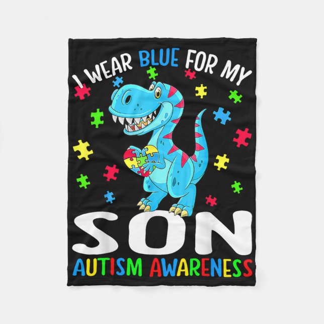 I Wear Blue For My Son Autism Awareness Dinosaur  Fleece Blanket (Front)