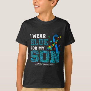 I Wear Blue For My Son Autism Awareness Month Mum T-Shirt