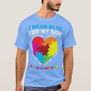 I wear Blue For My Son Autism Awareness Mum Dad Ma T-Shirt