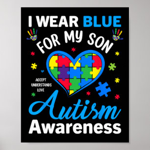 I Wear Blue For My Son Autism Awareness Mum Dad Pa Poster