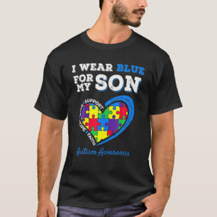 I Wear Blue For My Son Autism Awareness Mum Dad Pa T-Shirt