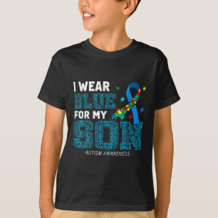 I Wear Blue For My Son Autism Awareness Mum Dad Pa T-Shirt
