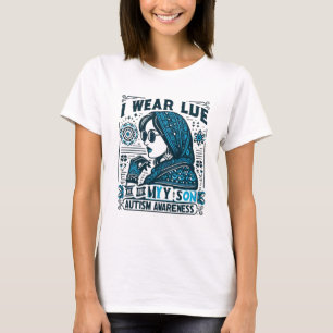 I Wear Blue for My Son – Autism Awareness Mum T-Shirt