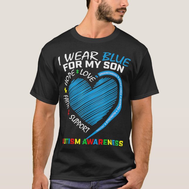 I Wear Blue For My Son Autism Awareness Parents Mo T-Shirt (Front)