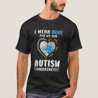 I Wear Blue for My Son Autism Awareness  T-Shirt
