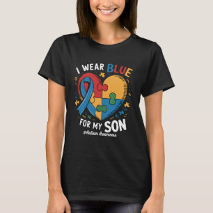 I Wear Blue for My Son Autism Mother Autism Awaren T-Shirt