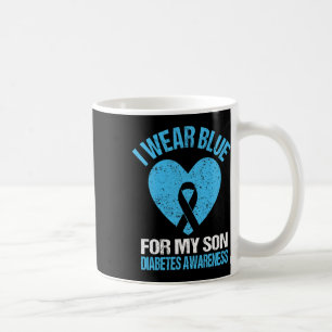 I Wear Blue For My Son Diabetes Awareness Month No Coffee Mug