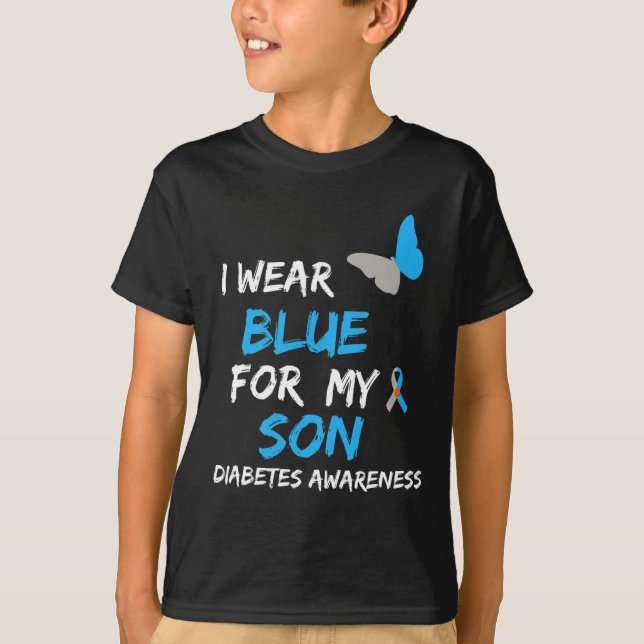 I Wear Blue For My Son Diabetes Awareness Ribbon B T-Shirt (Front)
