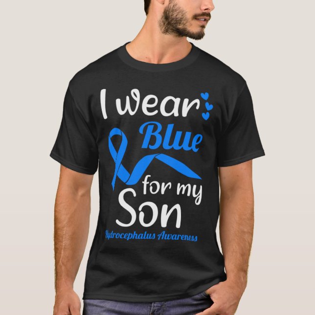 I Wear Blue For My Son For Hydrocephalus Awareness T-Shirt (Front)