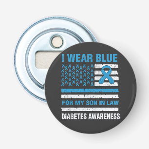 I Wear Blue for My Son-In-Law - Diabetes Awareness Bottle Opener
