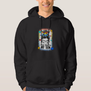 I Wear Blue For My Son Teacher Mum Girl Autism Mes Hoodie