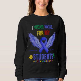 I Wear Blue For My Students Autism Awareness Puzzl Sweatshirt