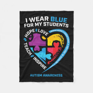 I Wear Blue For My Students Gifts Teachers Autism Fleece Blanket