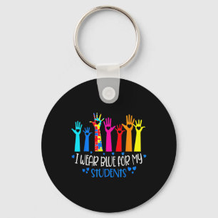 I Wear Blue For My Students Tee Teachers Autism Aw Key Ring